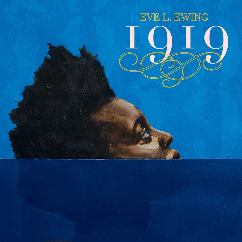1919 by Eve Ewing  (coming June 4)