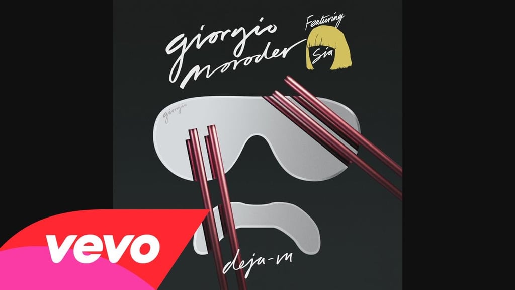 "Déjà vu" by Giorgio Moroder featuring Sia