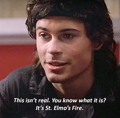 When he gets philosophical in St. Elmo's Fire in 1984.