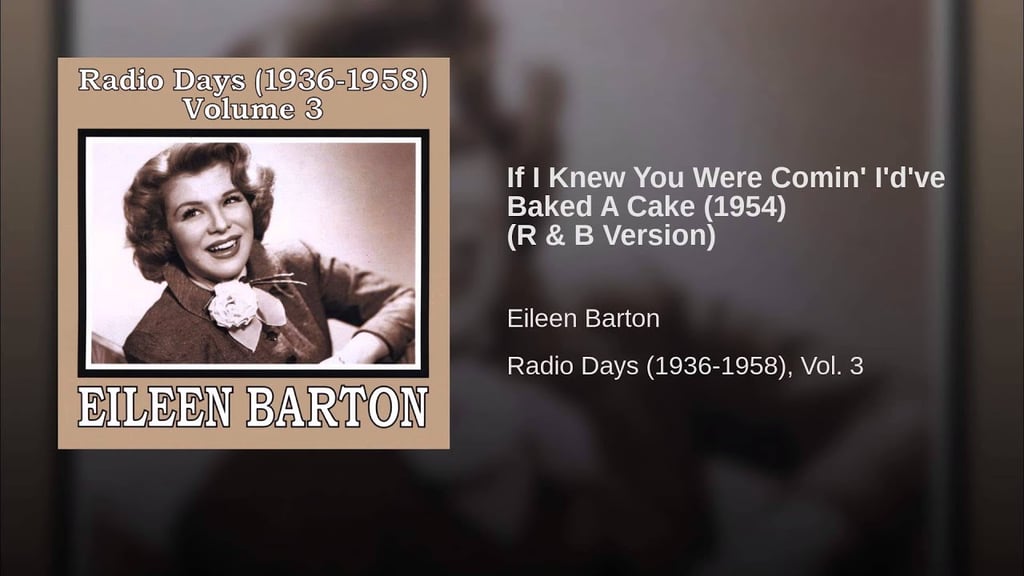 "If I Knew You Were Coming I'd've Baked a Cake" by Eileen Barton