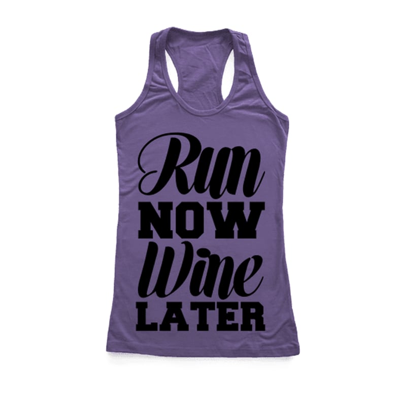Run Now Wine Later Tank