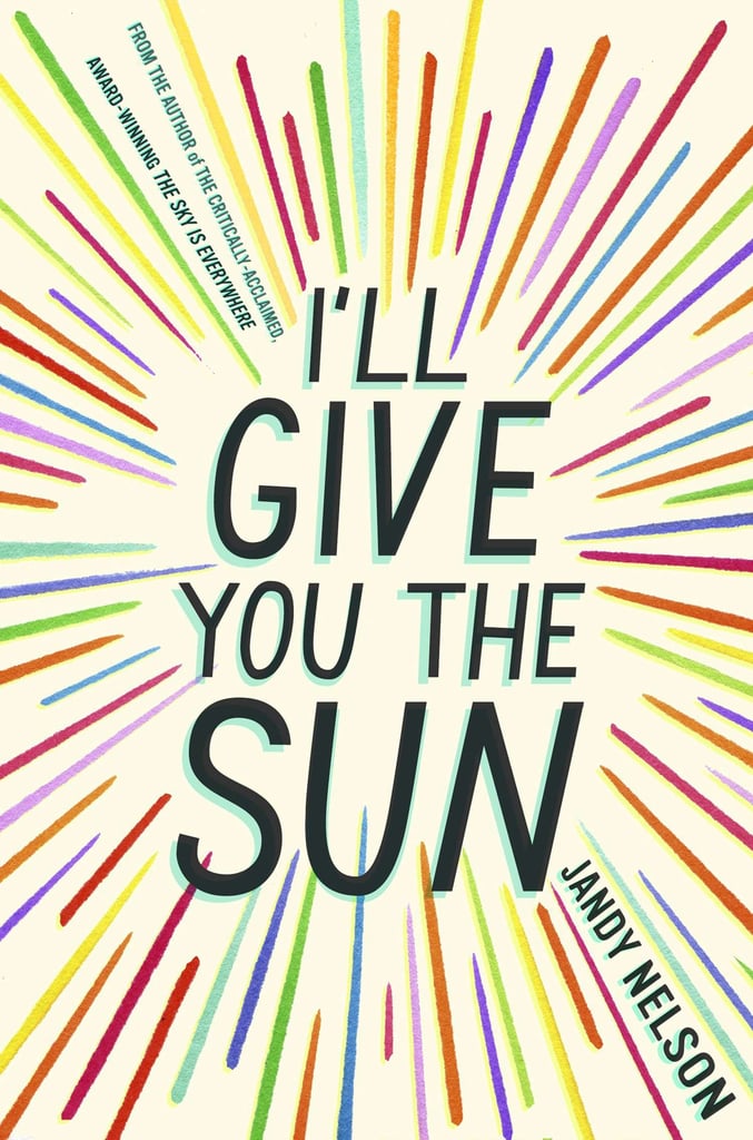 In I'll Give You the Sun  ($18) by Jandy Nelson, the relationship between a twin sister and brother are captured in a moving narrative. The once-close siblings grow apart as they age, but readers will hold on to the hope that they find their way back to each other. It's the winner of the Michael L. Printz Award.