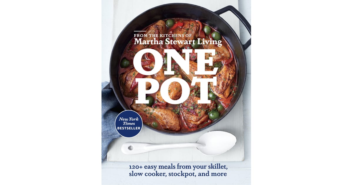 One Pot: 120+ Easy Meals From Your Skillet, Slow Cooker, Stockpot, and ...