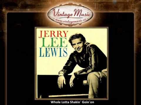 "Whole Lotta Shakin' Goin On" by Jerry Lee Lewis