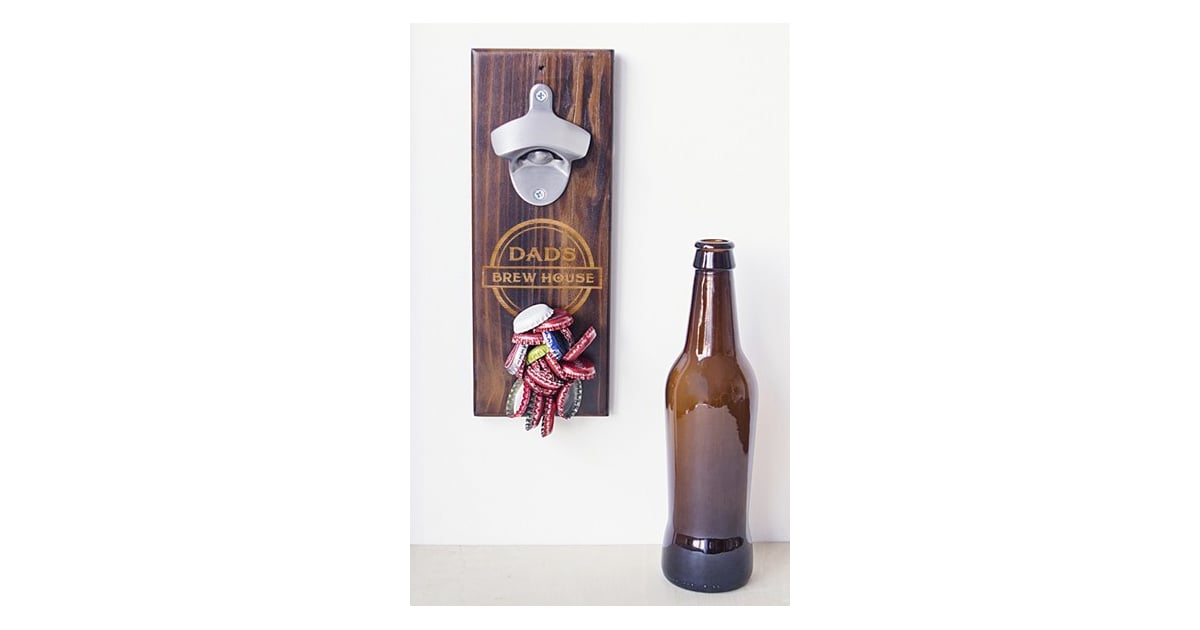 Dad S Brew House Wall Bottle Opener 18 Funny Gifts For The Dad Who S Your Bff Popsugar Middle East Love Photo 19