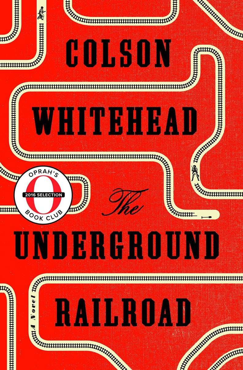 The Underground Railroad by Colson Whitehead