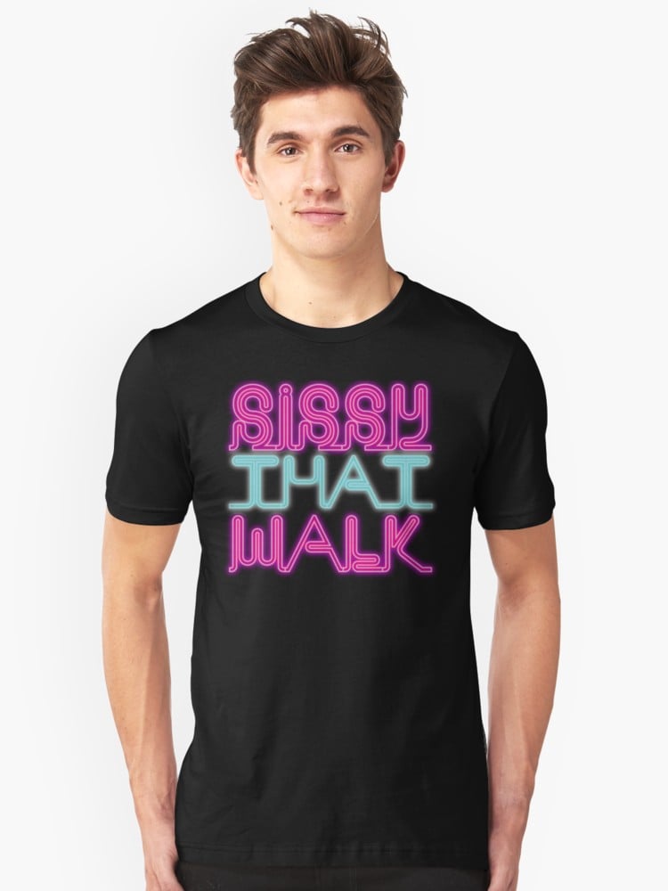 "Sissy That Walk" Unisex T-Shirt