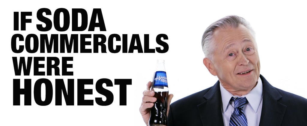 If Soda Commercials Were Honest Video