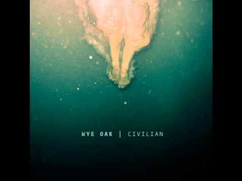 "Civilian" by Wye Oak