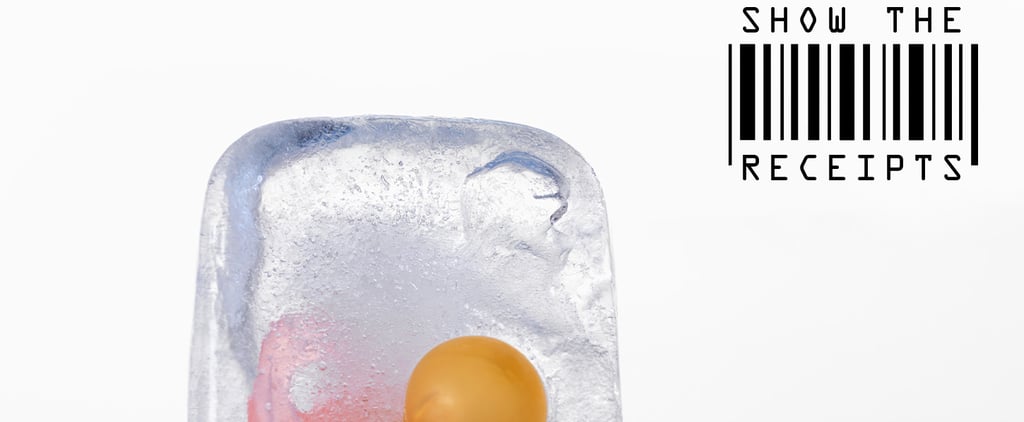 What It Costs to Freeze Your Eggs: Receipts
