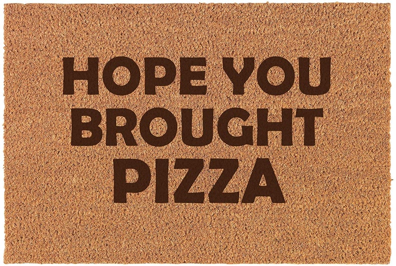 Hope You Brought Pizza Doormat