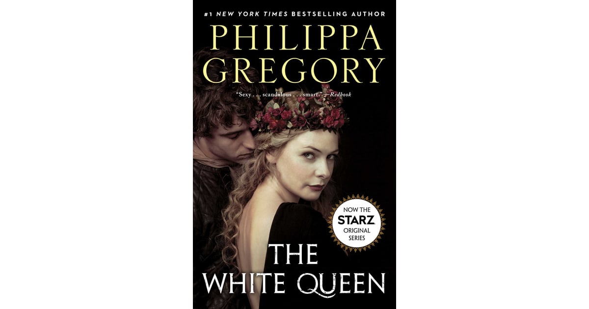The White Queen Books Like Game of Thrones POPSUGAR Entertainment