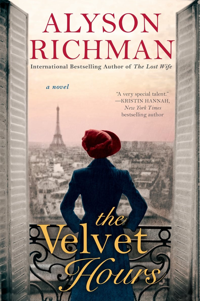 For the Friend Who Is Paris Obsessed: The Velvet Hours by Alyson Richman