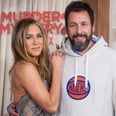 Jennifer Aniston Says Adam Sandler Sends Her Flowers Every Mother's Day