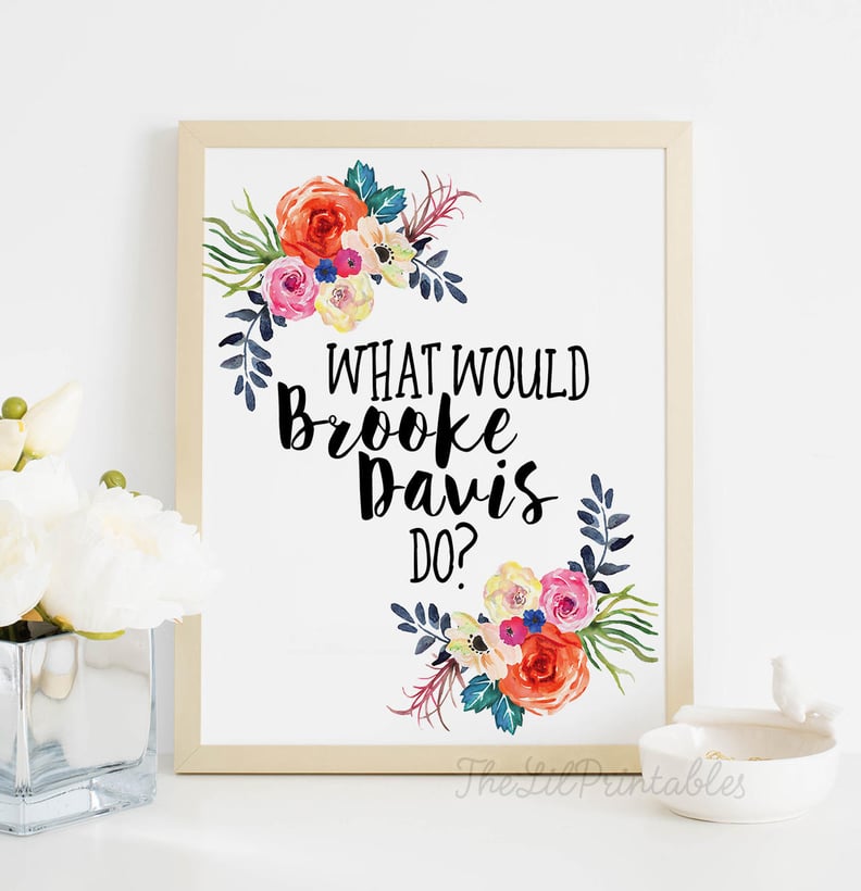 What Would Brooke Davis Do? Printable