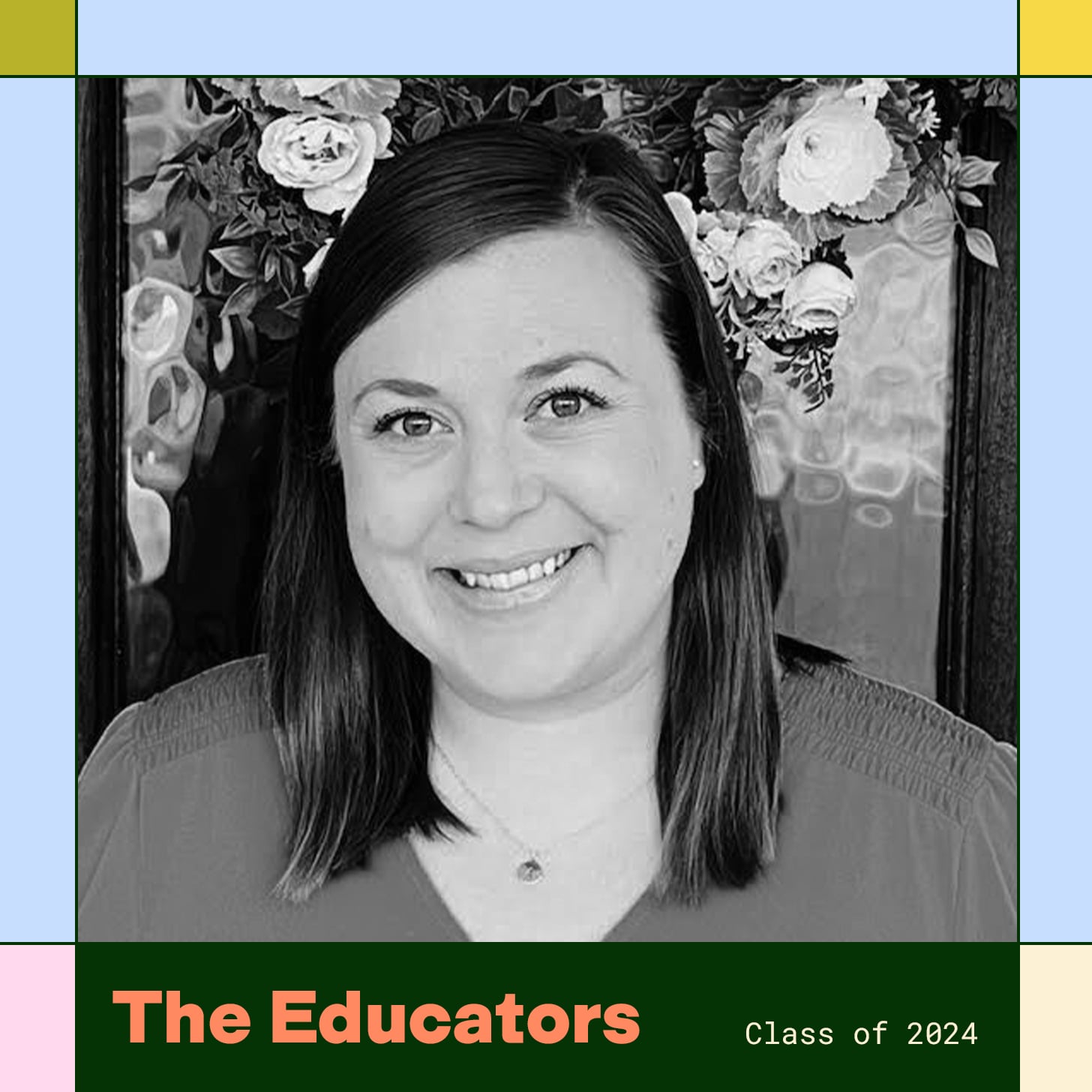 Amber Whitfield is pictured smiling next to a colorful border and text that reads The Educators Class of 2024