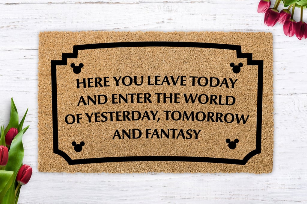 "Here You Leave Today" Disneyland Doormat
