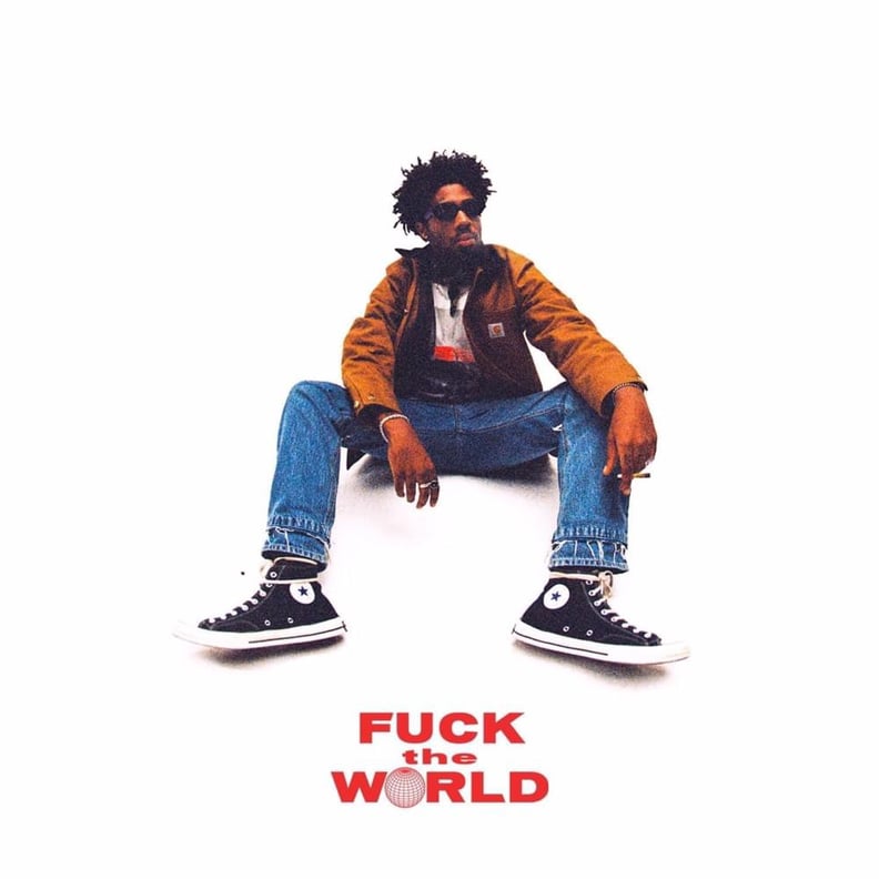 F*ck the World by Brent Faiyaz