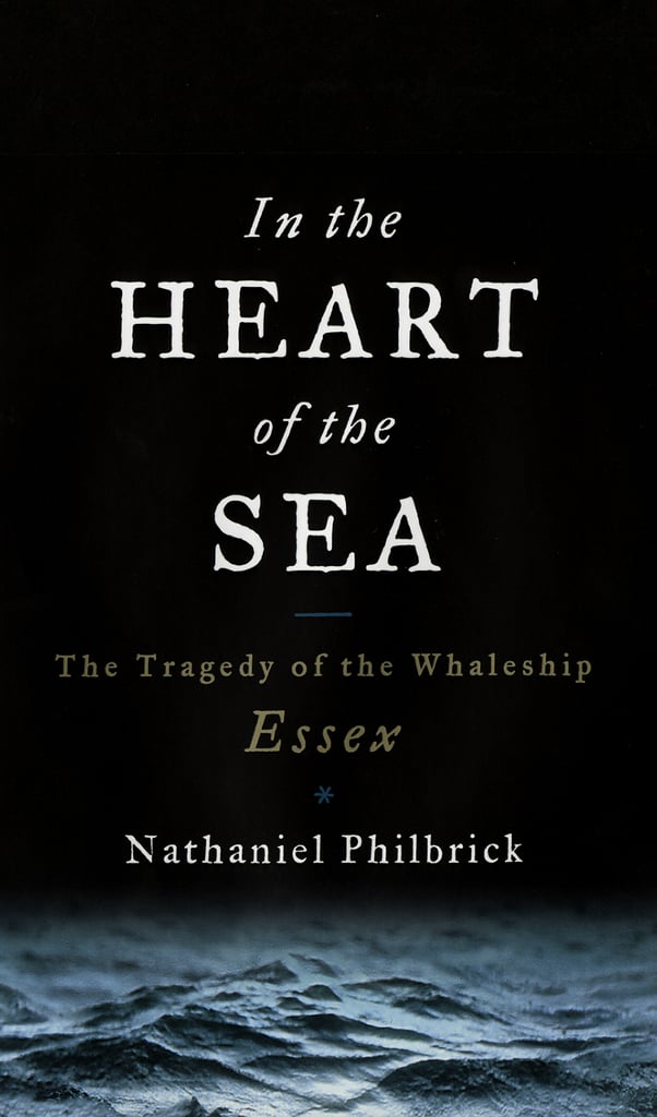 In the Heart of the Sea by Nathaniel Philbrick In the Heart of the Sea by Nathaniel Philbrick