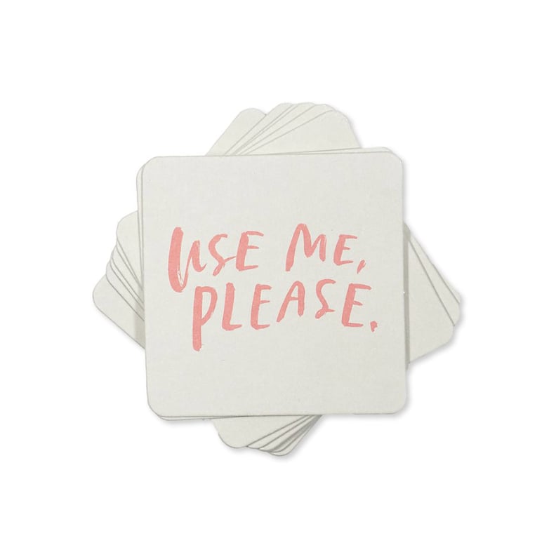 Use Me, Please Coasters