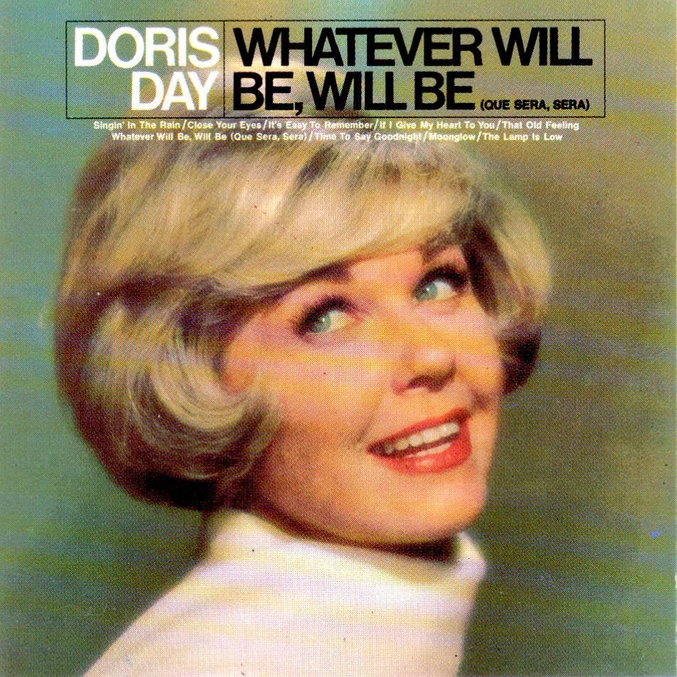 "Whatever Will Be, Will Be (Que Sera, Sera)" by Doris Day
