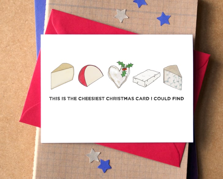 Cheesy Christmas Card (3) Gifts For CheeseLovers POPSUGAR Food