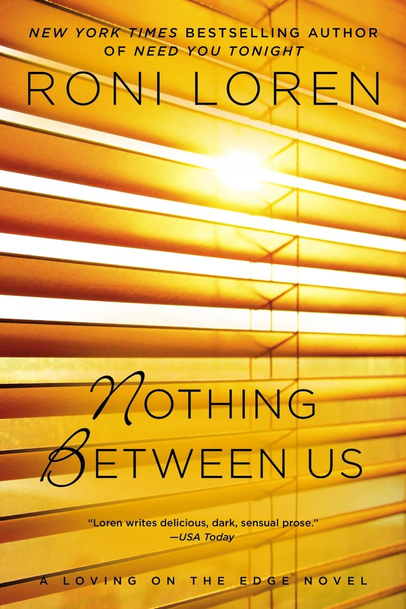 Nothing Between Us by Roni Loren