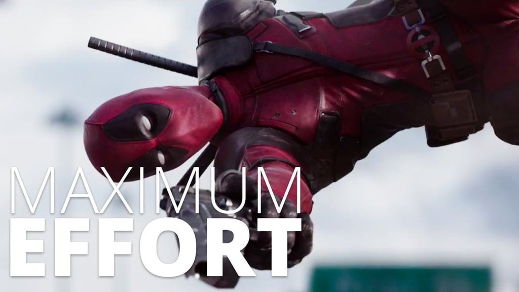 "Maximum Effort" From Deadpool