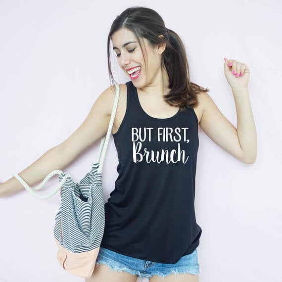 But First, Brunch Tank Top ($17)