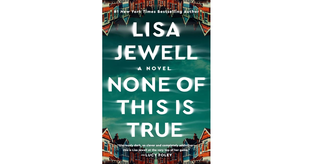 "None of This Is True" by Lisa Jewell Books Coming Out in 2023