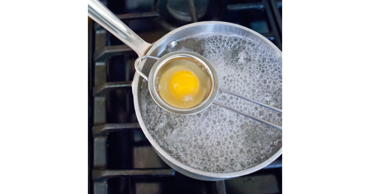 Use a Tea Strainer For Poaching Eggs Kitchen Hacks POPSUGAR Food