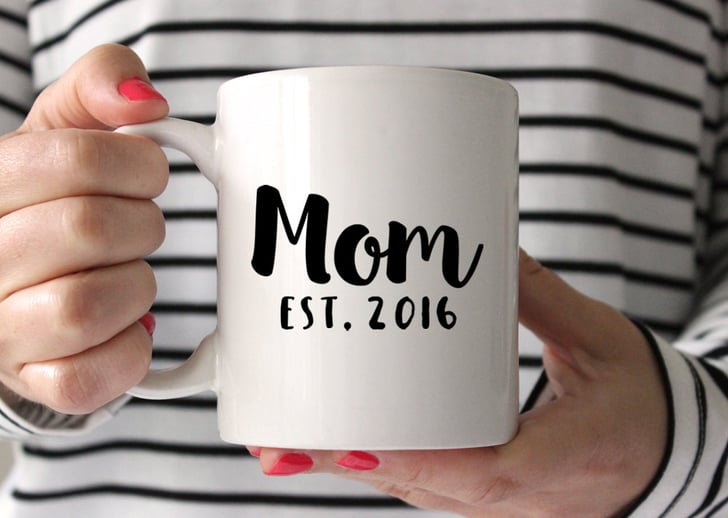 Mom Est. Mug Gifts For Moms Who Love Coffee POPSUGAR Family Photo 13