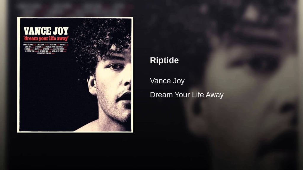 "Riptide" by Vance Joy