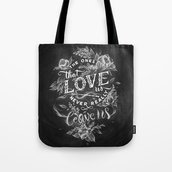 "The Ones That Love Us" tote