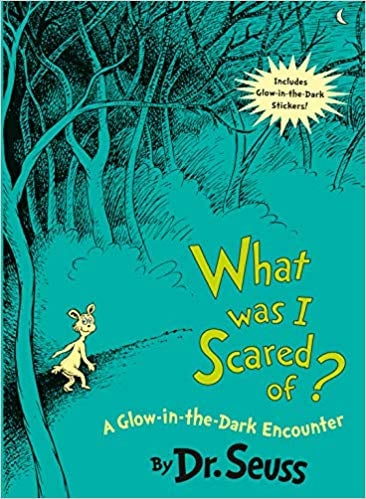 For Ages 6 to 8: What Was I Scared Of? A Glow-in-the Dark Encounter
