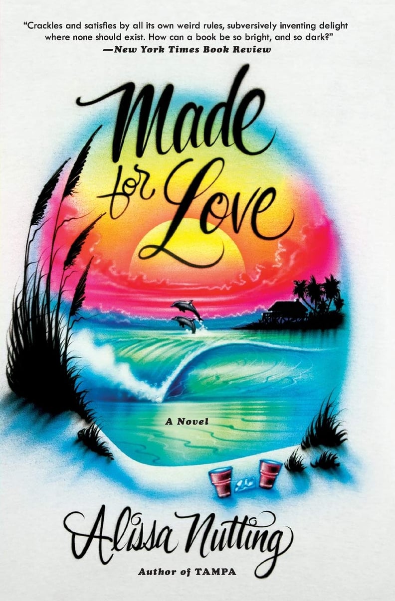 Made For Love by Alissa Nutting