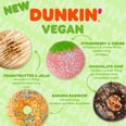 In an Effort to Increase Plant-Based Offerings, Dunkin' Has Added 41 Vegan Doughnuts to Its Belgium Menu