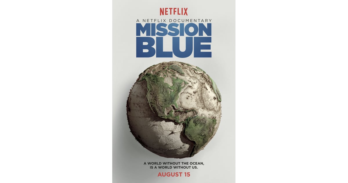 Mission Blue Documentaries About Climate Change On Netflix Popsugar Australia News Photo 5 Mission blue is an original documentary film that will premiere on friday, august 15 in theaters in new york and los angeles and on netflix in territories where netflix is available. popsugar