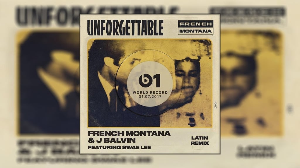 "Unforgettable (Latin Remix)" by French Montana feat. J Balvin and Swae Lee
