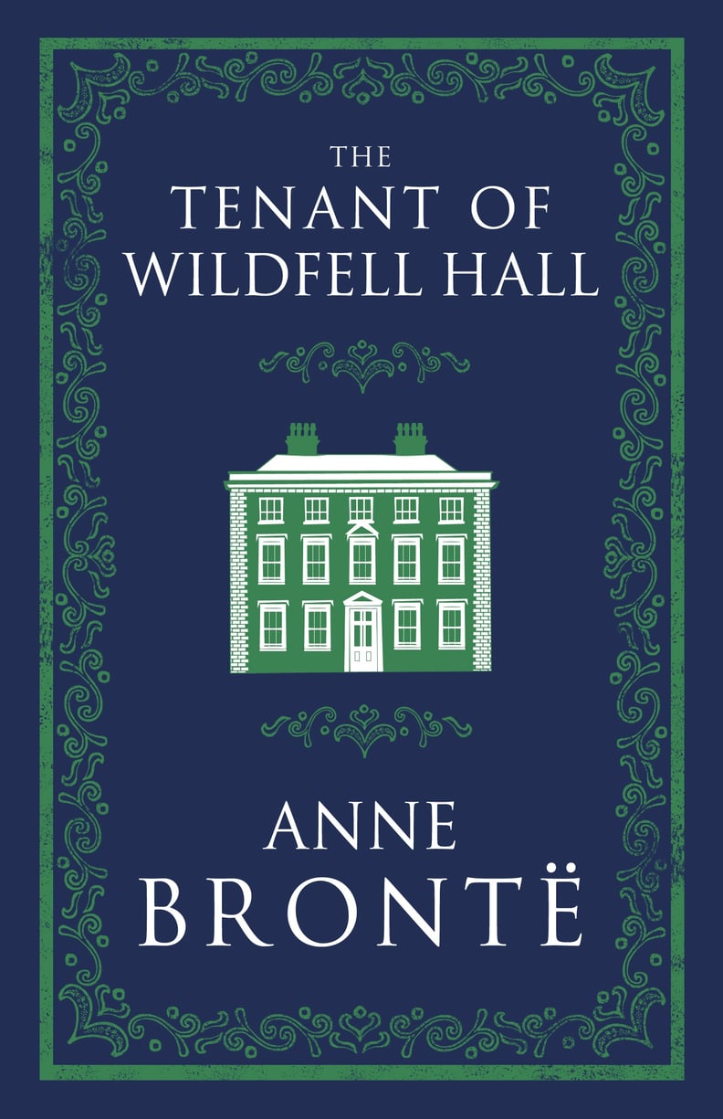 The Tenant of Wildfell Hall by Anne Brontë