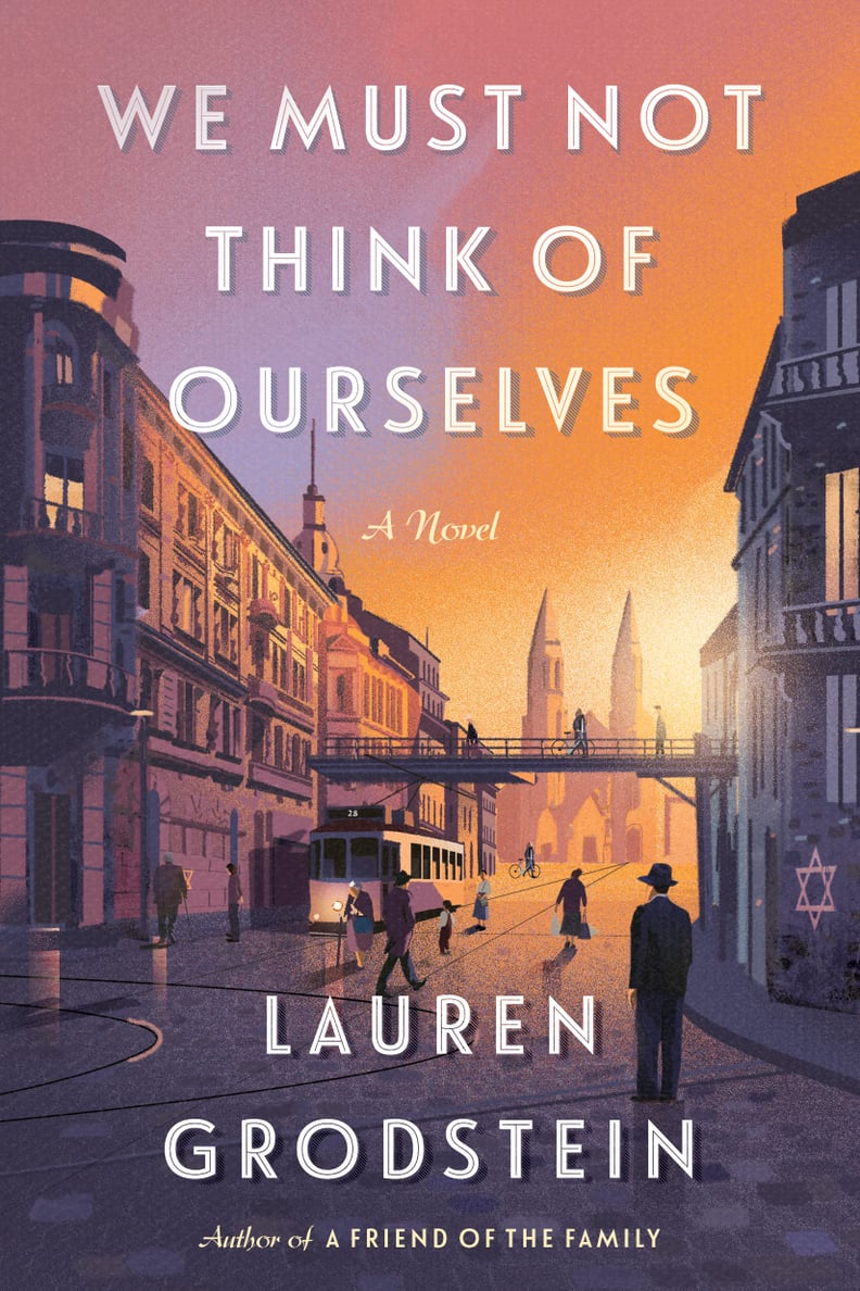 "We Must Not Think of Ourselves" by Lauren Grodstein