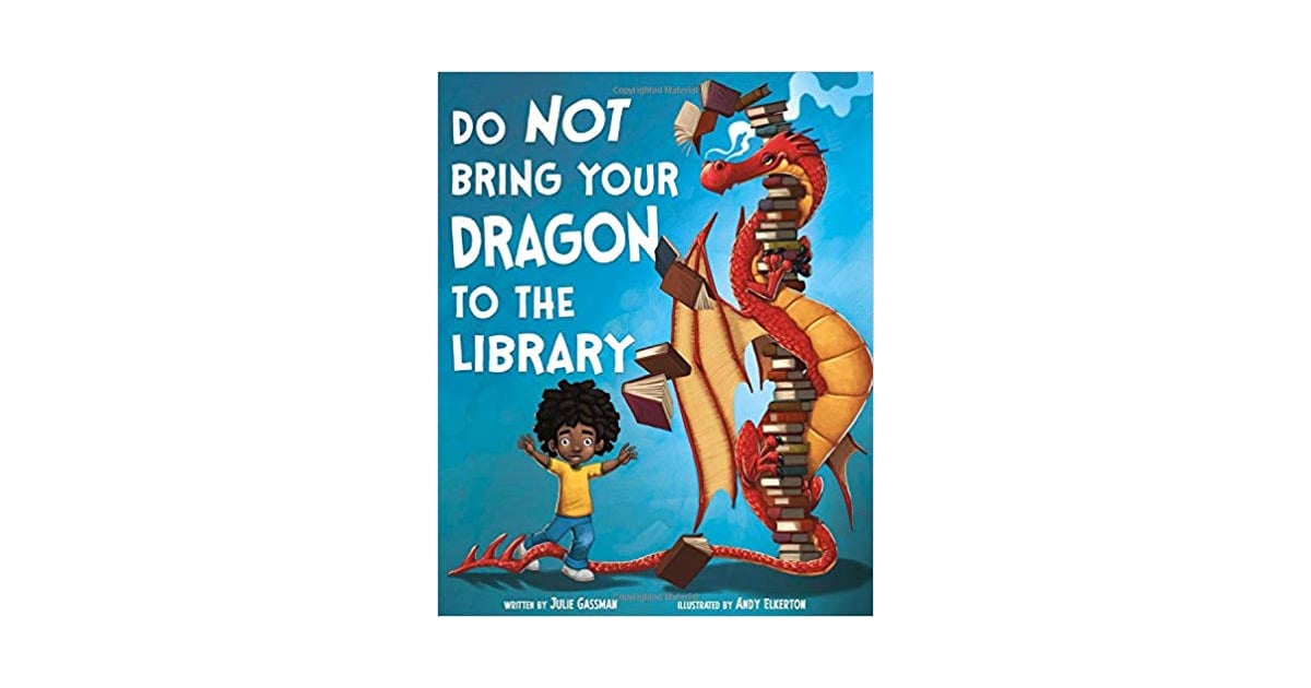 Do Not Bring Your Dragon to the Library | EyeSeeMee | POPSUGAR Family