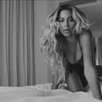 Take a Seat, Because These Are Beyoncé's Sexiest Music Videos of All Time