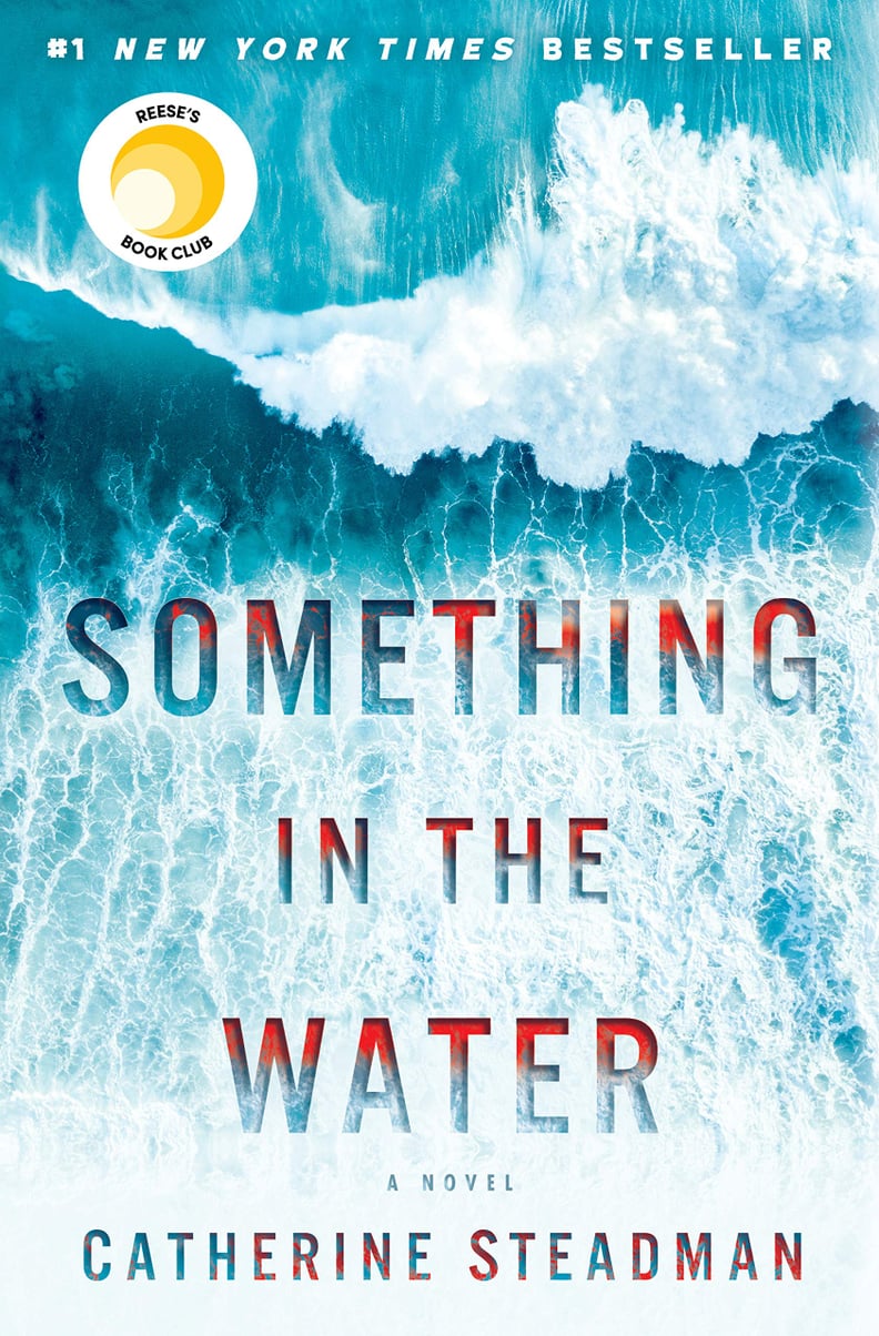 June 2018 — "Something in the Water" by Catherine Steadman