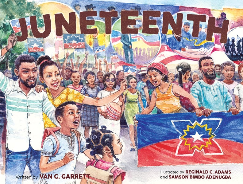 "Juneteenth: A Picture Book For Kids Celebrating Black Joy"