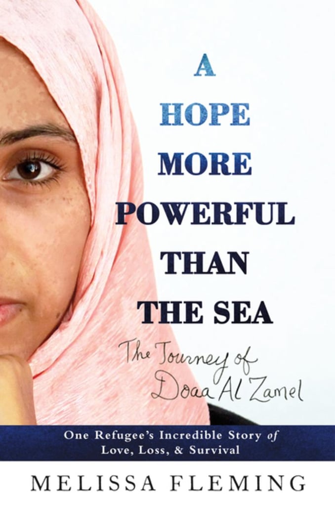 A Hope More Powerful Than the Sea: The Journey of Doaa al Zamel by Melissa Fleming