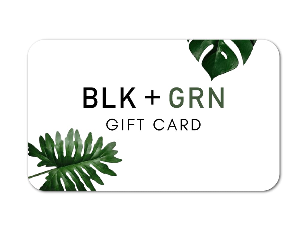 BLK + GRN Gift Card