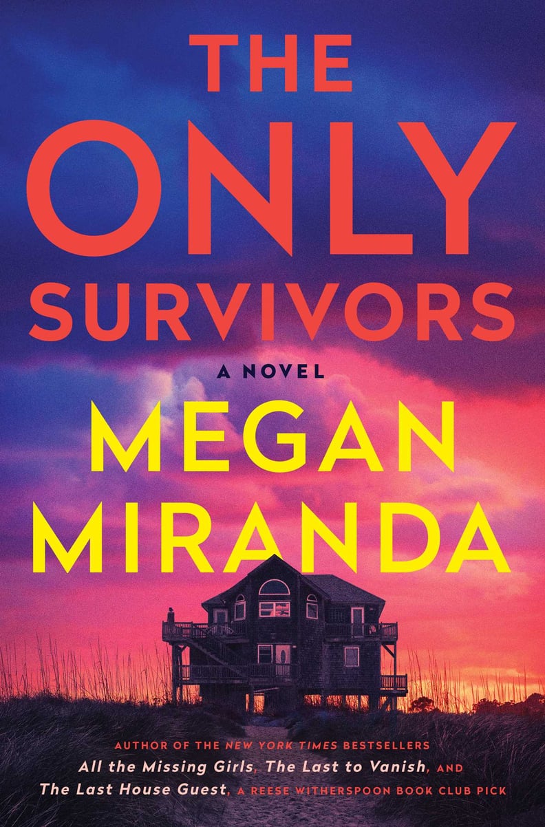“​​The Only Survivors” by Megan Miranda