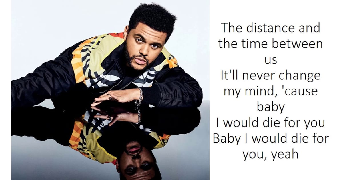 "Die For You" by The Weeknd | Songs to Send to Someone You Love