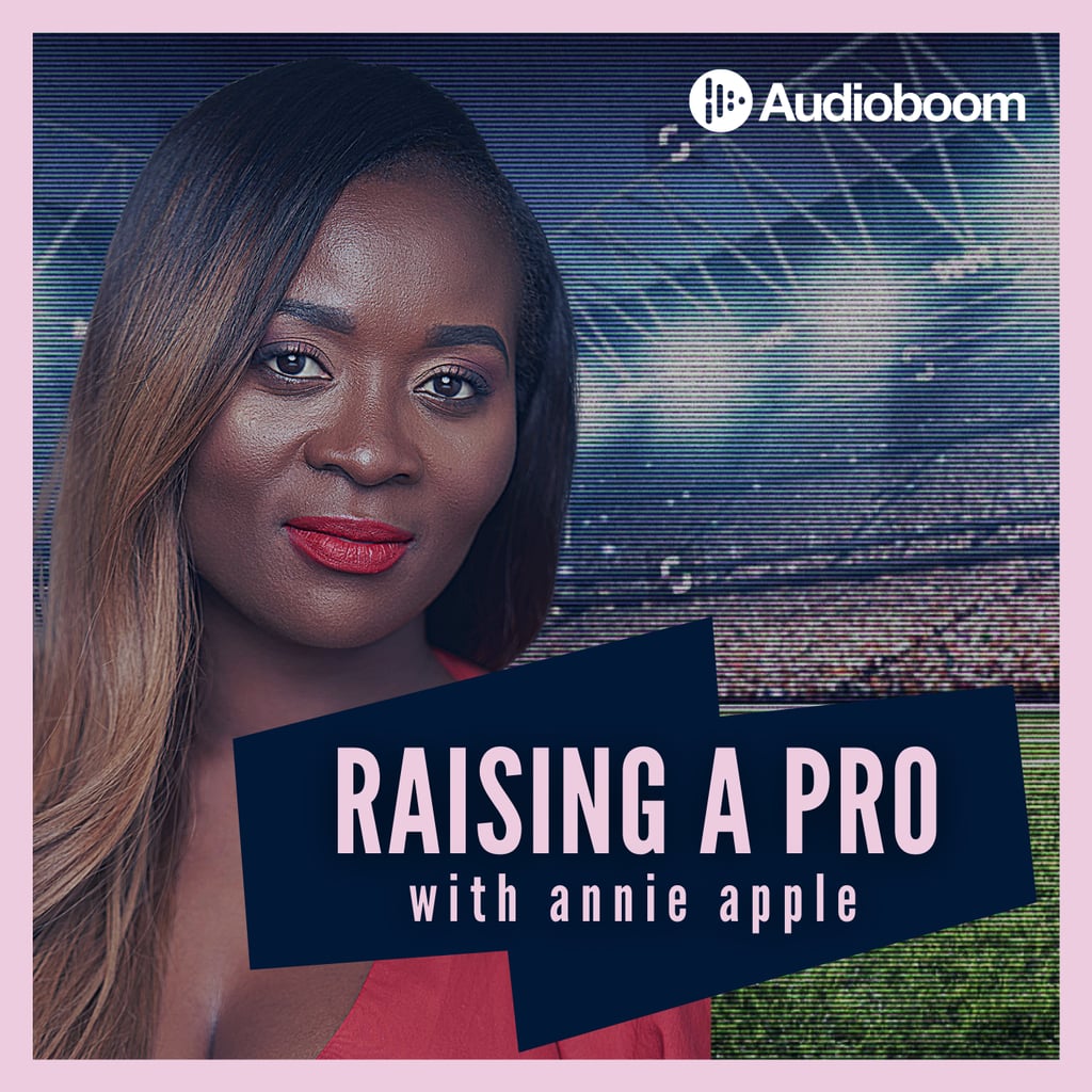 Raising a Pro With Annie Apple